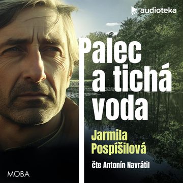 Palec a tichá voda audiobook, Jarmila Pospíšilová