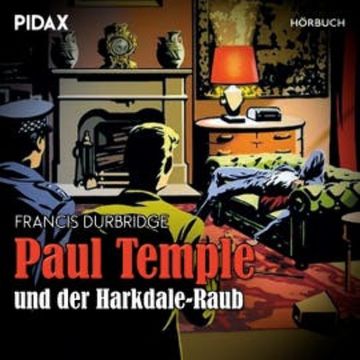 Paul Temple und der Harkdale-Raub audiobook, Francis Durbridge