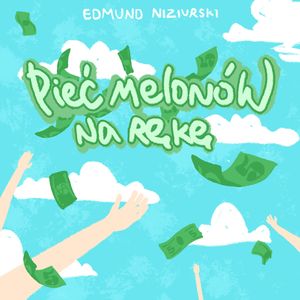 Pięć melonów na rękę, Edmund Niziurski