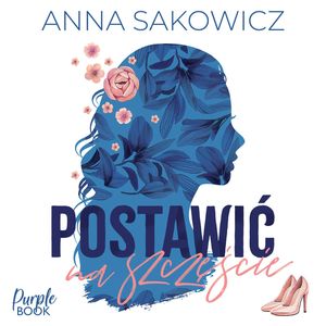 Postawić na szczęście, Anna Sakowicz