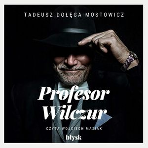 Profesor Wilczur, Tadeusz Dołęga-Mostowicz