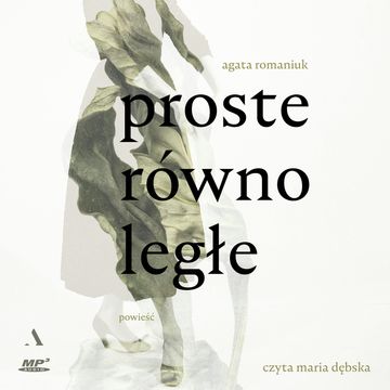 Proste równoległe audiobook, Agata Romaniuk