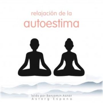 Relajación de la autoestima audiobook, Frédéric Garnier