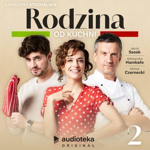 Rodzina od kuchni. Odcinek 2: Zasady gry, Katarzyna Stochalska