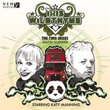 The Two Irises (Iris Wildthyme 2-3) audiobook, Simon Guerrier