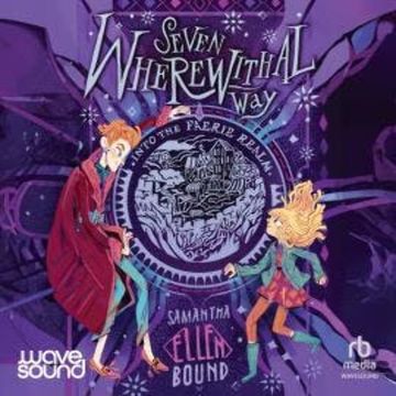 Seven Wherewithal Way #4 audiobook, Samantha-Ellen Bound