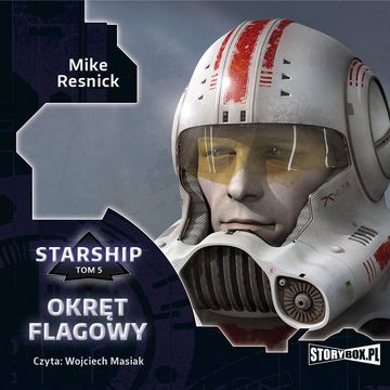 Starship. Tom 5. Okręt flagowy, Mike Resnick