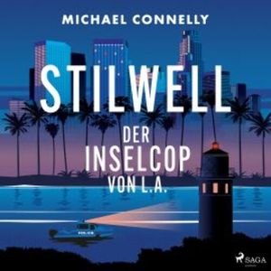 STILWELL: Der Inselcop von L.A., Michael Connelly