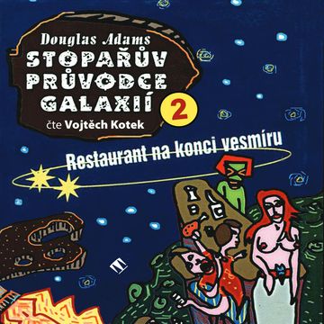 Stopařův průvodce Galaxií 2: Restaurant na konci vesmíru audiobook, Douglas Adams
