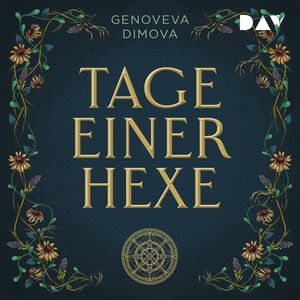 Tage einer Hexe. Das Hexenkompendium der Monster (Ungekürzt), Genoveva Dimova