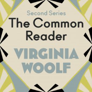 The Common Reader: Second Series, Virginia Woolf