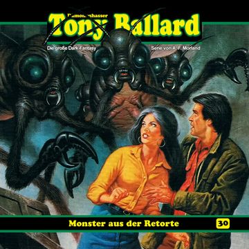 Monster aus der Retorte (Tony Ballard 30) audiobook, A. F. Morland, Thomas Birker