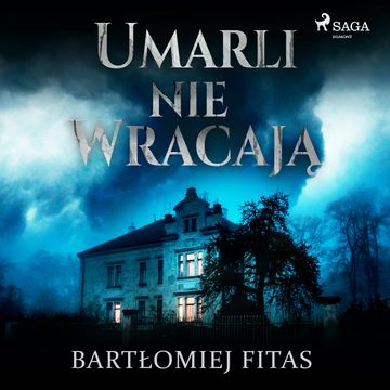 Umarli nie wracają audiobook, Bartłomiej Fitas