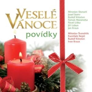 Veselé Vánoce - povídky, František Nepil, Ivan Kraus, Miloslav Švandrlík, Rudolf Křesťan