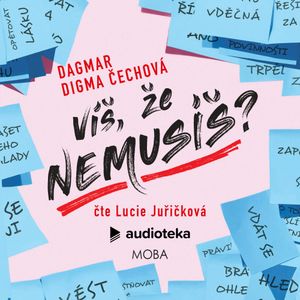 Víš, že nemusíš?, Dagmar Digma Čechová