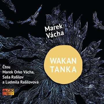 Wakan Tanka audiobook, Marek Orko Vácha