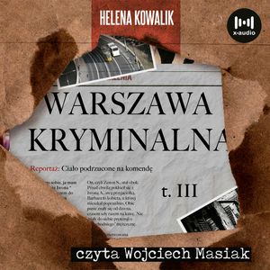 Warszawa kryminalna. Cz. 3, Helena Kowalik