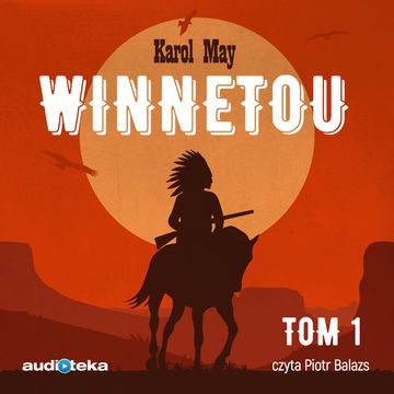 Winnetou. Tom 1 audiobook, Karol May