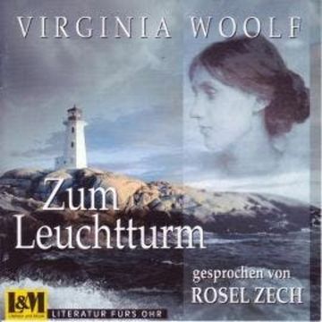 Zum Leuchtturm - Virginia Woolf (ungekürzt) audiobook, Virginia Woolf