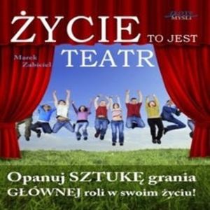 Życie to jest teatr, Marek Zabiciel