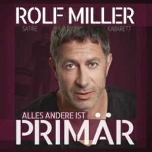 Alles andere ist primär, Rolf Miller