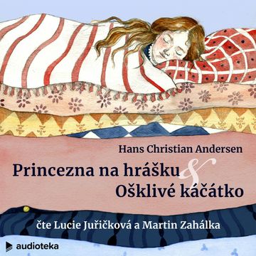 Ošklivé káčátko a Princezna na hrášku audiobook, Hans Christian Andersen