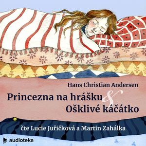 Ošklivé káčátko a Princezna na hrášku, Hans Christian Andersen