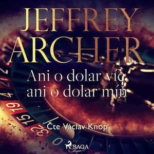 Ani o dolar víc, ani o dolar míň, Jeffrey Archer