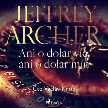 Ani o dolar víc, ani o dolar míň audiobook, Jeffrey Archer