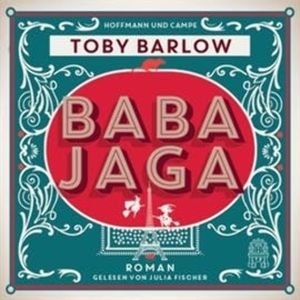 Baba Jaga, Toby Barlow