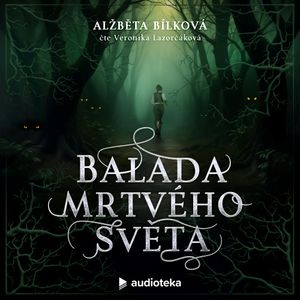 Balada mrtvého světa, Alžběta Bílková