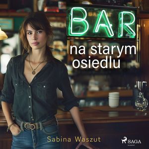 Bar na starym osiedlu, Sabina Waszut