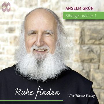 Bibelgespräche 01: Ruhe finden audiobook, Anselm Grün
