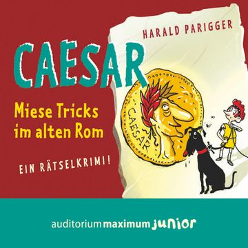 Caesar - miese Tricks im alten Rom. Ein Rätselkrimi audiobook, Harald Parigger