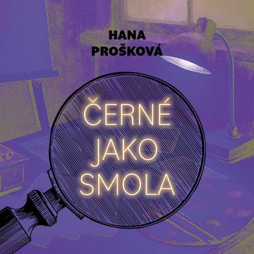 Černé jako smola audiobook, Hana Prošková