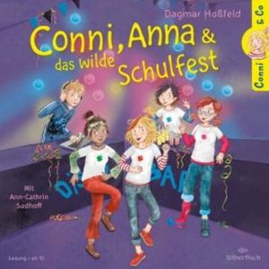Conni & Co 4: Conni, Anna und das wilde Schulfest, Dagmar Hoßfeld
