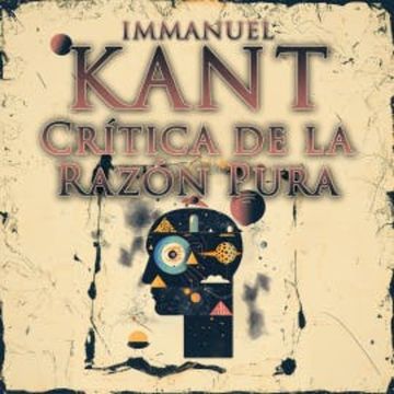 Crítica de la Razón Pura audiobook, Immanuel Kant