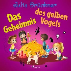 Das Geheimnis des gelben Vogels, Julia Brückner
