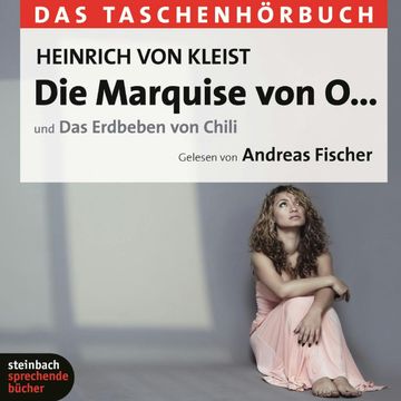 Die Marquise von O... / Das Erdbeben von Chili audiobook, Heinrich von Kleist