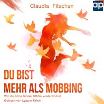 Du bist mehr als Mobbing audiobook, Claudia Fitschen