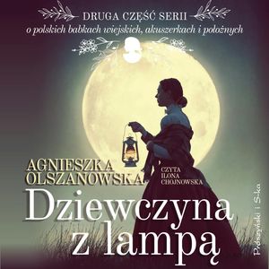 Dziewczyna z lampą, Agnieszka Olszanowska