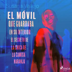 El móvil que guardaba en su interior el secreto de la chica de la camisa naranja, Susana Vallejo Chavarino