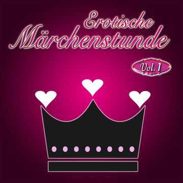 Erotische Märchenstunde - Vol. 1 audiobook, Carl Stephenson Verlag