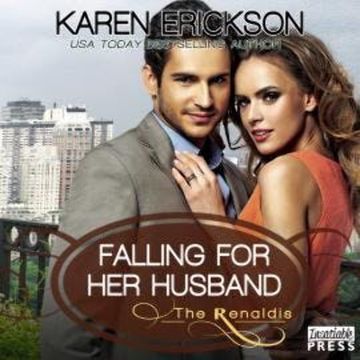 Falling for Her Husband - The Renaldis, Book 3 (Unabridged) audiobook, Karen Erickson