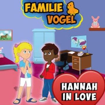 Hannah in Love audiobook, Familie Vogel