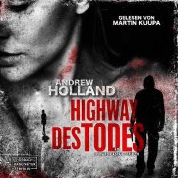 Highway des Todes - Howard-Caspar-Reihe, Band 6 (ungekürzt) audiobook, Andrew Holland