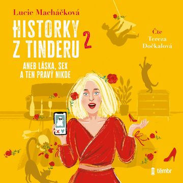 Historky z Tinderu 2 aneb Láska, sex a ten pravý nikde audiobook, Lucie Macháčková