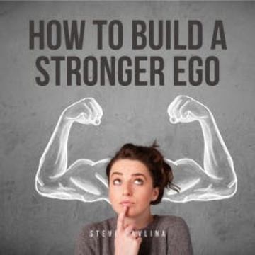 How to Build a Stronger Ego audiobook, Steve Pavlina