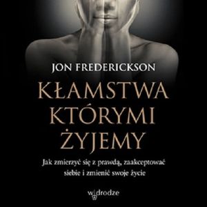 Kłamstwa, którymi żyjemy, Jon Frederickson