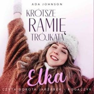 Krótsze ramię trójkąta. Elka, Ada Johnson